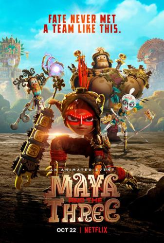     / Maya and the Three (2021)